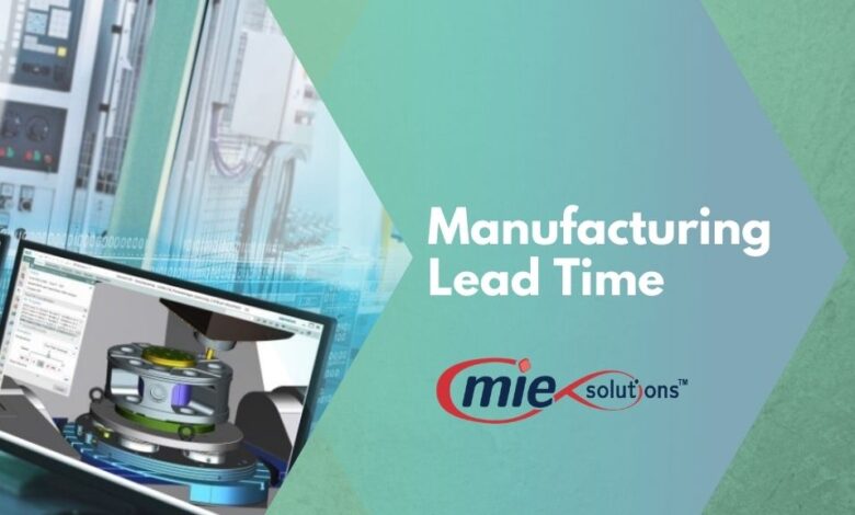 Photo of 8 Practical Ways To Control Manufacturing Lead Time