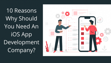 Photo of Top 10 Reasons Why Should You Need An iOS App Development Company?