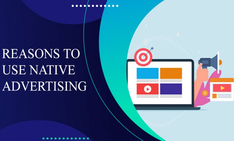 Reasons-to-Use-Native-Advertising