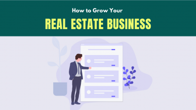 Photo of How to Grow Your Real Estate Business in 2021? Step By Step