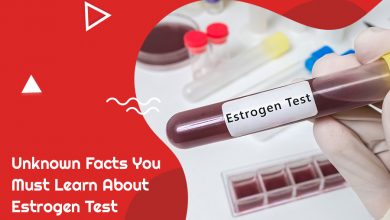 Photo of Unknown Facts You Must Learn About Estrogen Test