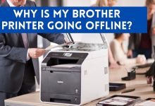 Photo of Why Is My Brother Printer Going Offline | Complete Guide To Fix