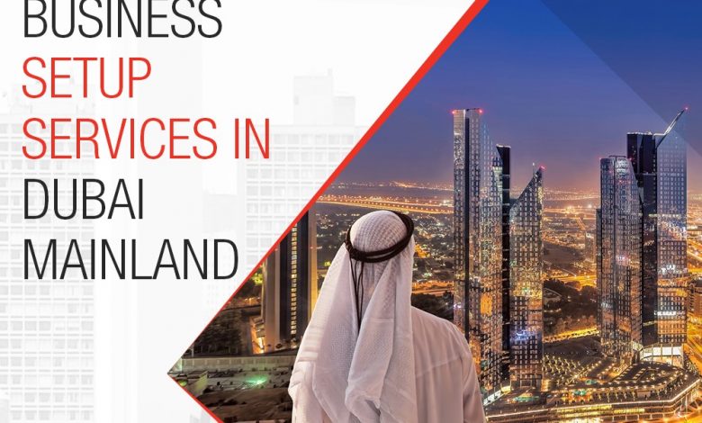 Photo of Reasons Why Entrepreneurs Need To Set Up a Business in Dubai