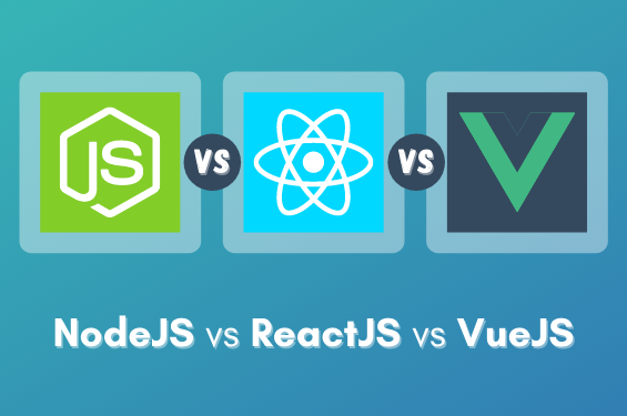 Photo of NodeJS vs ReactJS vs VueJS: Which Framework to Choose and Why?