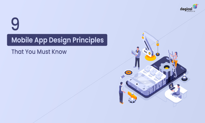 Photo of 9 Best Mobile App Design Principles That You Must Know