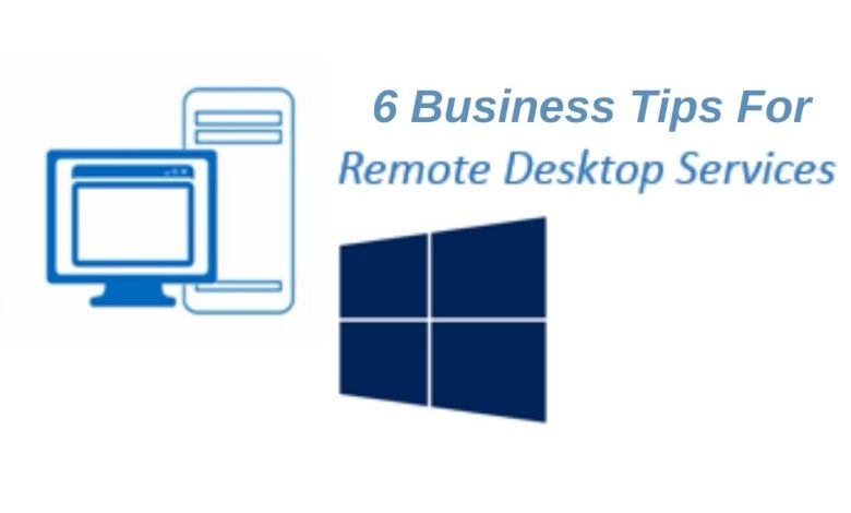 6 Business Tips For Remote Desktop Services