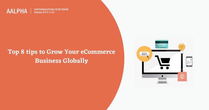 Tips to grow ecommerce business globally