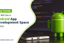 Photo of Top Trends You Will See In Android App Development Space in 2022