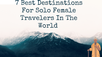 Photo of 7 Best Destinations For Solo Female Travelers In The World