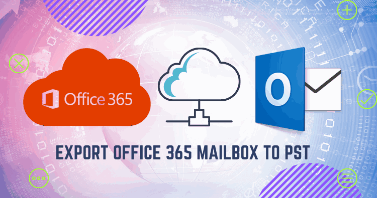 Photo of How to Export Office 365 mailboxex to PST – Stepwise Method