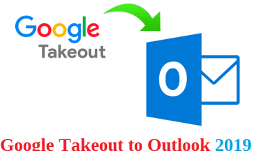 Photo of How to Import Google Takeout File in Outlook 2019?