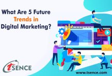 Photo of What are 5 Future Trends in Digital Marketing?