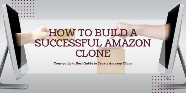Photo of How to Build a Successful Amazon Clone