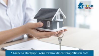 Photo of A Guide to Mortgage Loans for Investment Properties in 2022