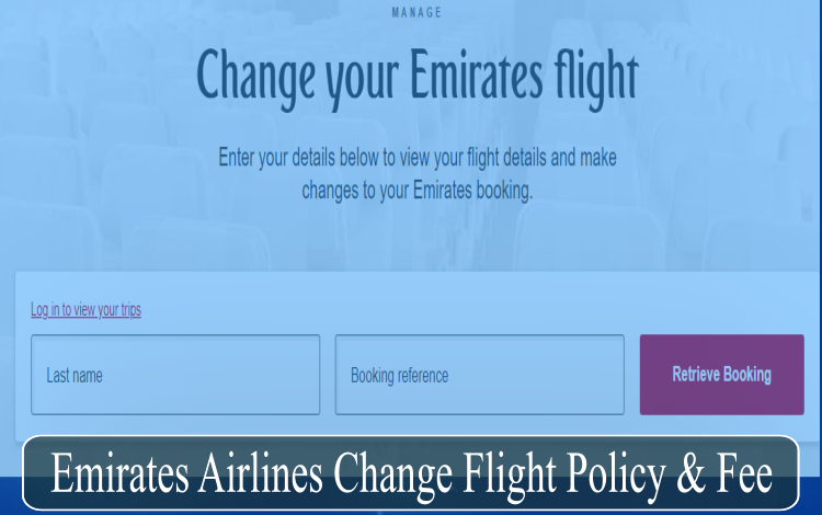 Photo of How to Change Emirates Flight: Change Policy & fee