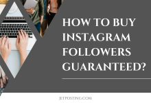 Photo of How to Buy Instagram Followers Guaranteed?