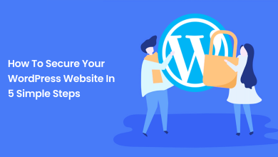 Photo of How to Secure Your WordPress Website in 5 Simple Steps