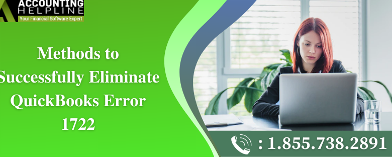 Photo of Methods to Successfully Eliminate QuickBooks Error 1722