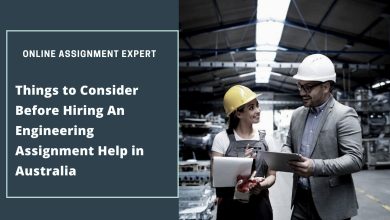 Photo of Things to Consider Before Hiring An Engineering Assignment Help in Australia