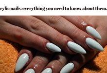 Photo of Acrylic nails: everything you need to know about them