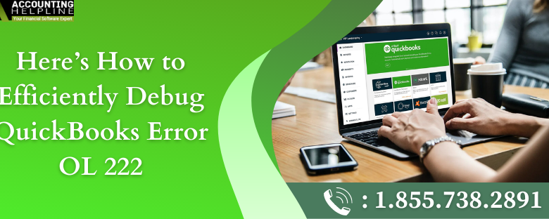 Photo of Here’s How to Efficiently Debug QuickBooks Error OL 222