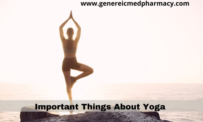 Photo of Important Things About Yoga