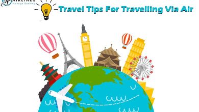 Photo of Travel Tips For Travelling Via Air