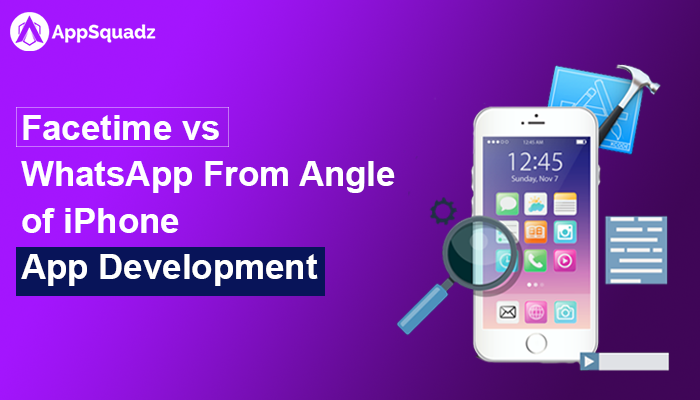 Photo of Facetime vs. WhatsApp from the angle of iPhone app development