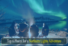 Photo of Top 6 Places for a Northern Lights Adventure