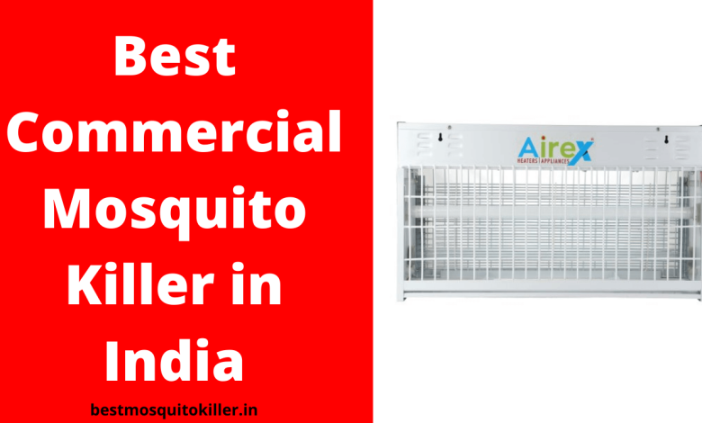 Photo of Advantages of the Commercial Mosquito Killer in India