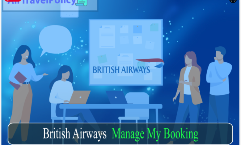 Photo of How to Use British Airways Manage Booking Option: AirTravelPolicy