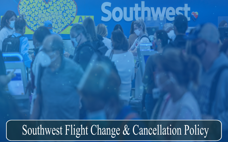 Photo of How to Cancel or Change Southwest Airlines flight