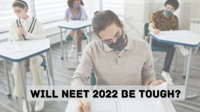Photo of Will NEET 2022 be Tough?