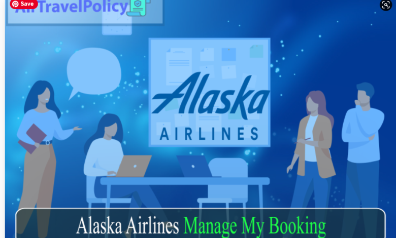 Photo of How to Use Alaska Airlines Manage Booking Option: AirTravelPolicy