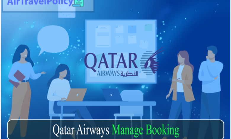 Photo of How to Use Qatar Airways Manage Booking Option: AirTravelPolicy