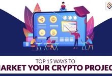 Photo of Top 15 Ways To Market Your Crypto Project